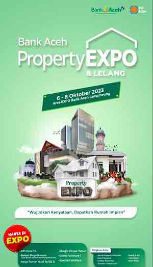 Gelar Property Expo Tahun 2023, Bank Aceh Hadirkan Ragam Promo Khusus dan Acara Menarik