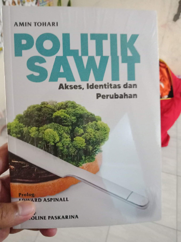 Resensi Buku Politik Sawit: Akses, Identitas dan Perubahan