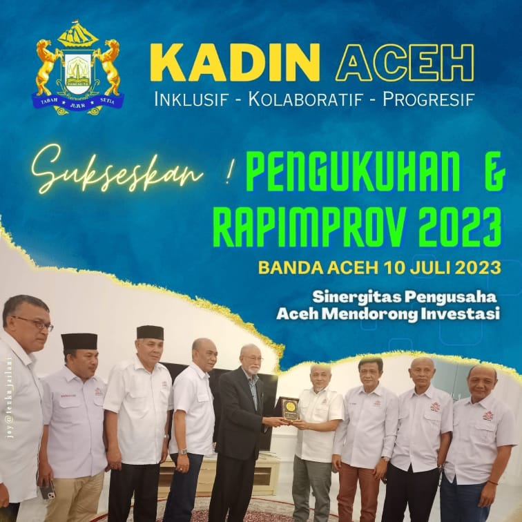 Kadin Aceh Bakal Gelar Rapimprov 2023, Usung Tema “Sinergitas Pengusaha Aceh Mendorong Investasi”