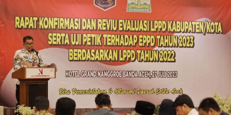 Dirjen Otda Kemendagri Minta Pemda di Aceh Tingkatkan Kelengkapan dan Validitas LPPD