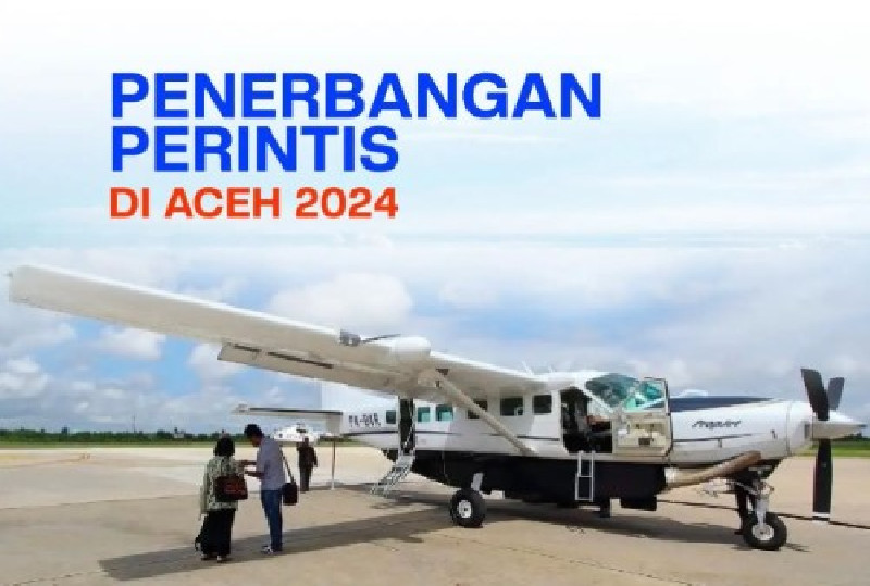 Tingkatkan Aksesibilitas Tahun 2024, Penerbangan Perintis Aceh Layani 4 Rute Baru