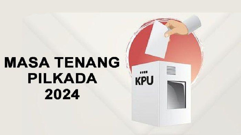 Masa Tenang Pilkada 2024 Dimulai, Berikut Ketentuannya