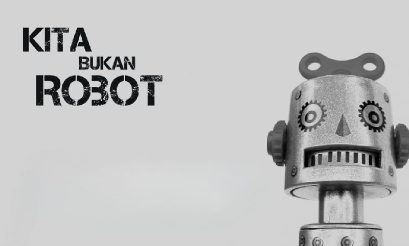 Bukan Seperti Robot