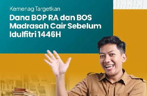 Kemenag: Dana BOP RA dan BOS Madrasah Cair Sebelum Idullfitri 1446 H