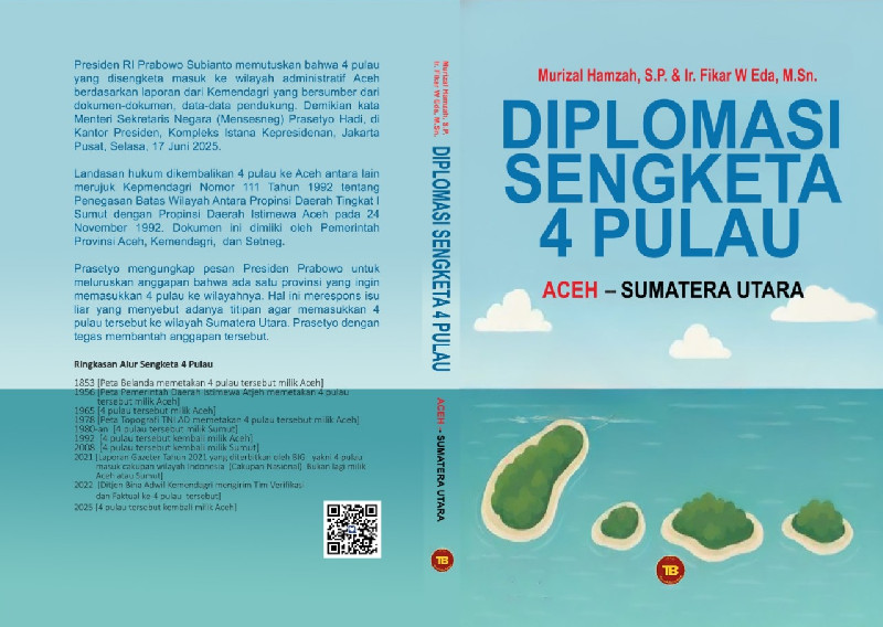Cerita Konflik 4 Pulau di Aceh Dibukukan, Bongkar Dokumen dan Arsip yang Jarang Terungkap