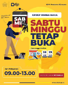 KP2KP Rimba Raya Beri Relaksasi dan Buka Layanan Akhir Pekan untuk Pelaporan SPT