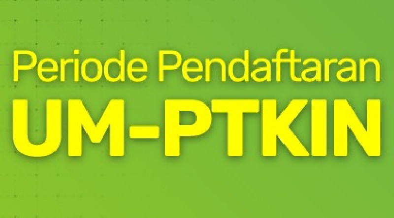 Pendaftaran UM-PTKIN 2026/2027 Dibuka, Ini Jadwal Lengkapnya