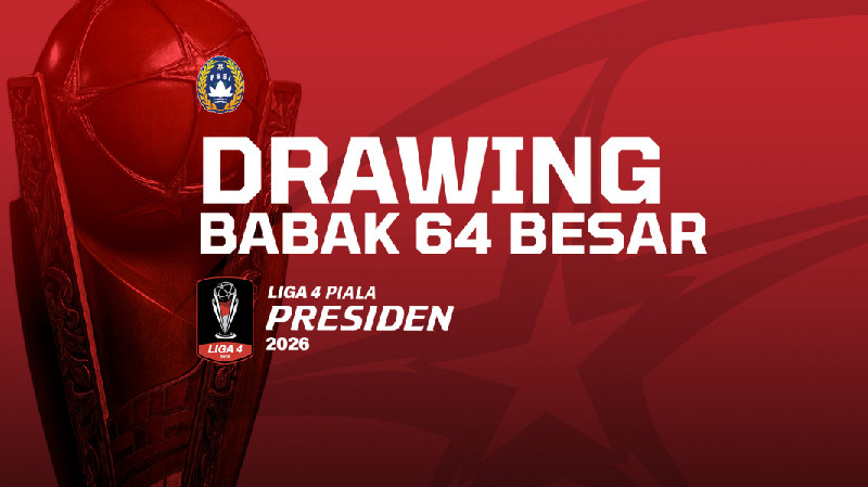Liga 4 Piala Presiden 2026 Bergulir Akhir Mei, Ini Komposisi 16 Grup