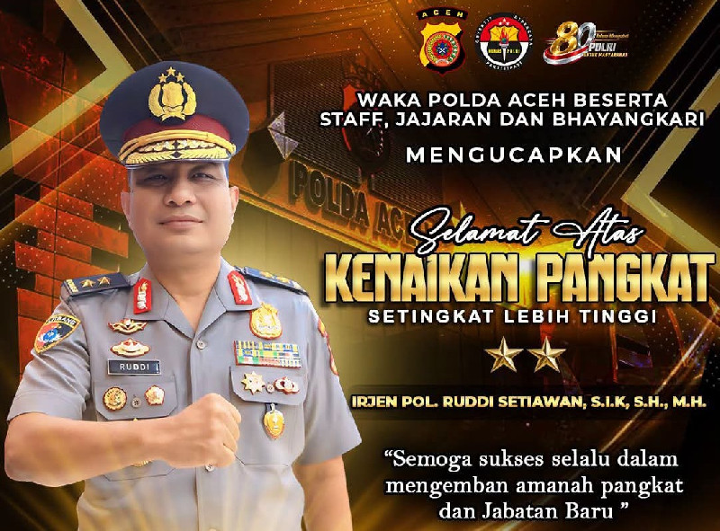 Ruddi Setiawan Naik Pangkat Jadi Irjen, Amanah Baru Menanti di Polda Aceh