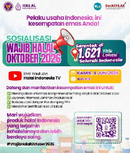 BPJPH Sosialisasi Wajib Halal Oktober 2026 Serentak di 2.183 Titik Lokasi
