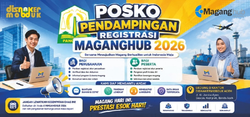 Disnakermobduk Aceh Buka Posko Pendampingan MagangHub 2026, Bantu Perusahaan dan Peserta