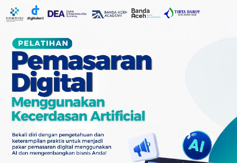 Gratis! Pelatihan Digital Marketing Berbasis AI Hadir di Banda Aceh, Ini Syaratnya