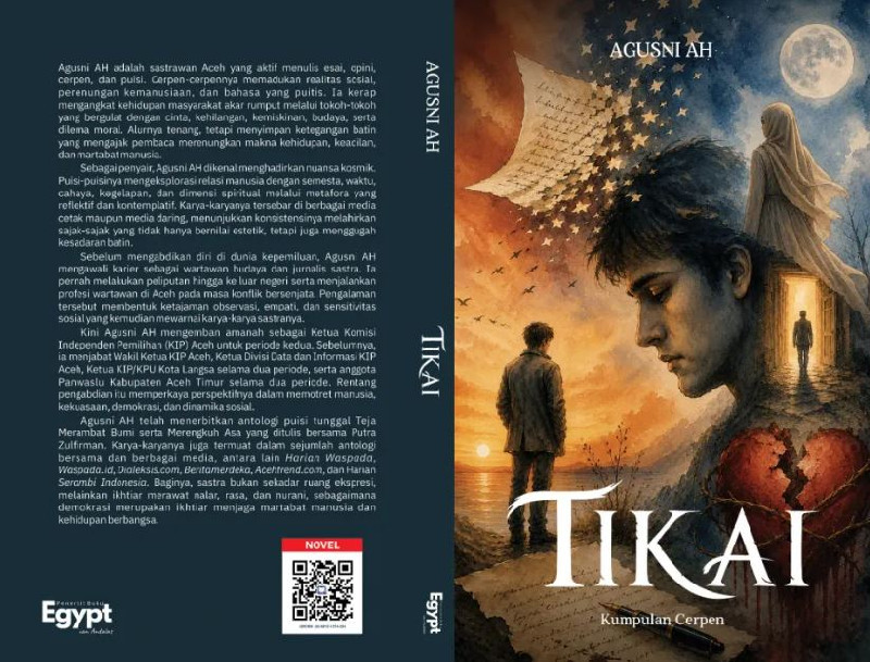 Buku TIKAI Karya Agusni AH Hadirkan 31 Cerpen tentang Cinta dan Kehidupan di Aceh